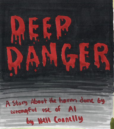 Deep Danger: A Story About the Harm Done By Wrongful Use of AI